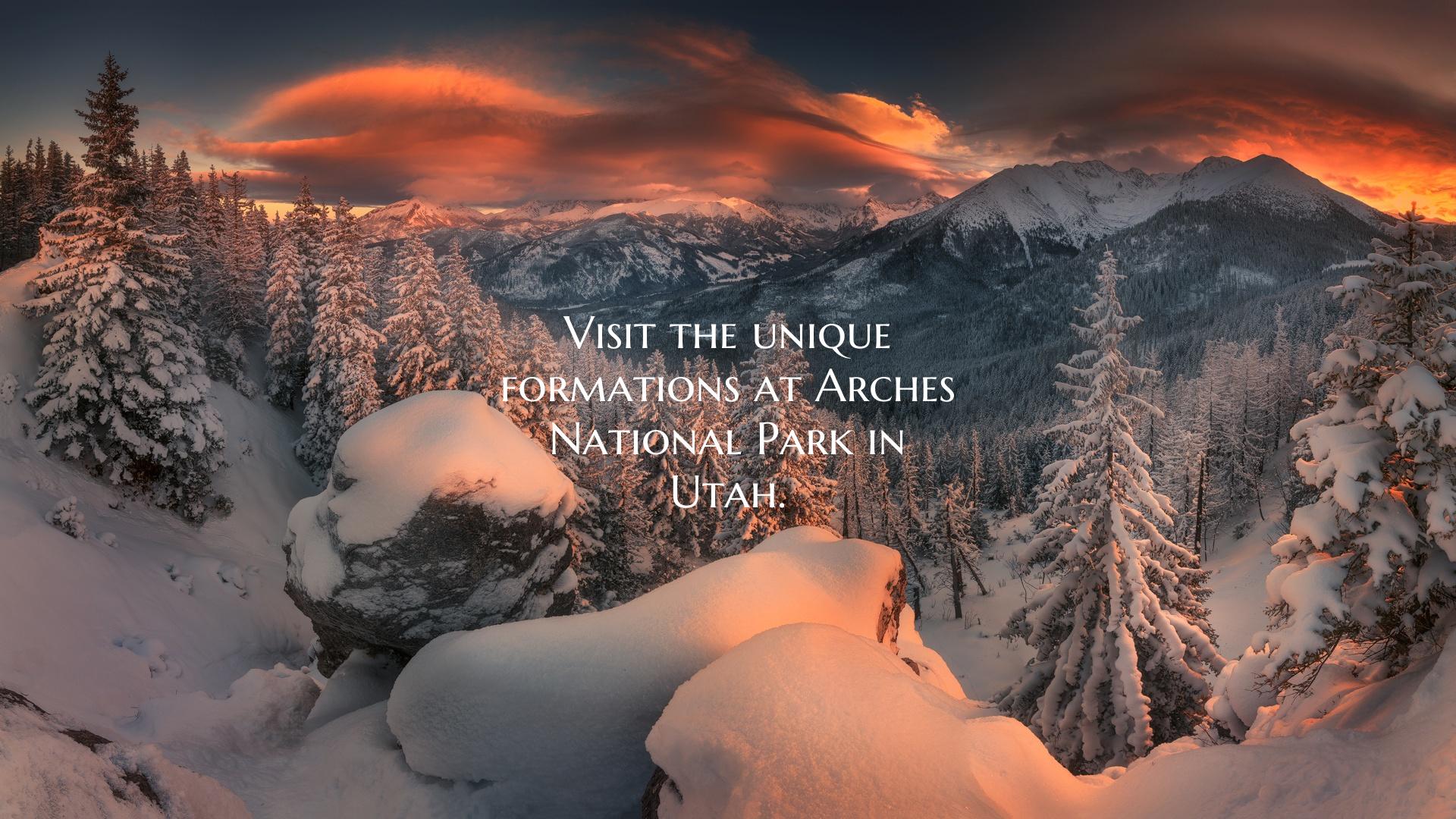 Visit the unique formations at Arches National Par...