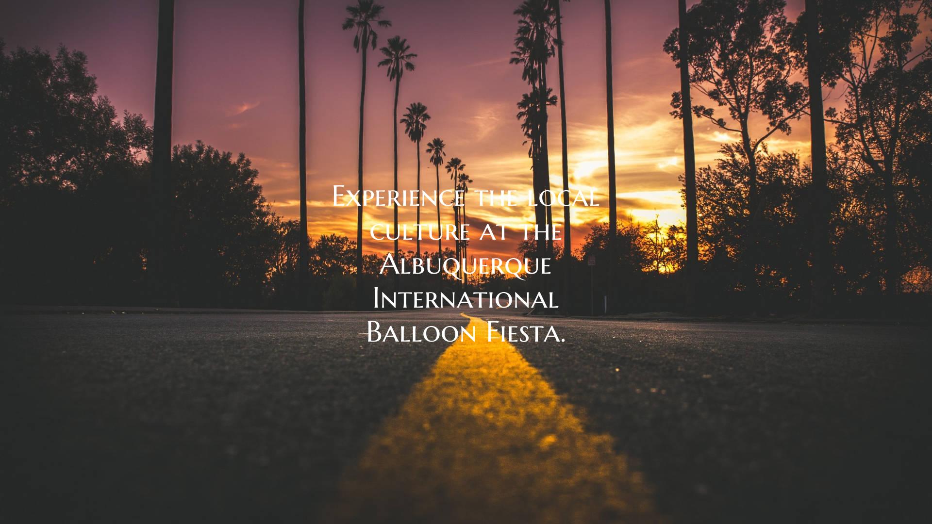 Experience the local culture at the Albuquerque In...